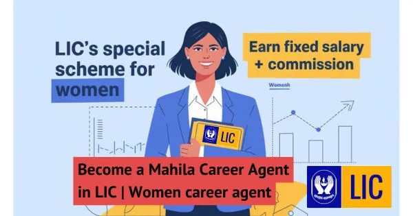 Become a Mahila Career Agent in LIC Women career agent