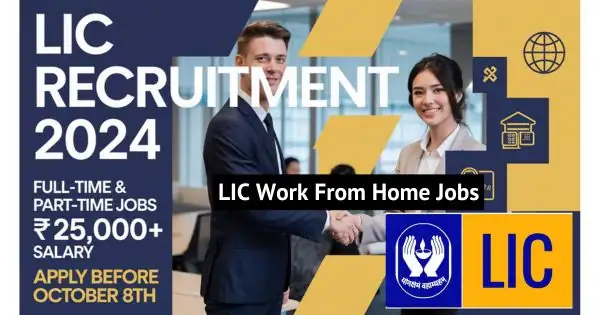 LIC Recruitment 2024 LIC Work From Home Jobs