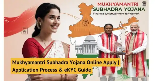 Mukhyamantri Subhadra Yojana Online Apply Application Process & eKYC Guide