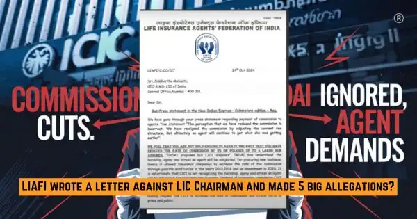 LIAFI wrote a letter against LIC Chairman and made 5 big allegations