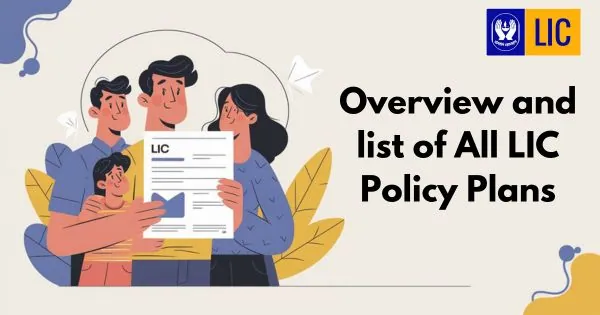 Overview and list of all LIC policy plans